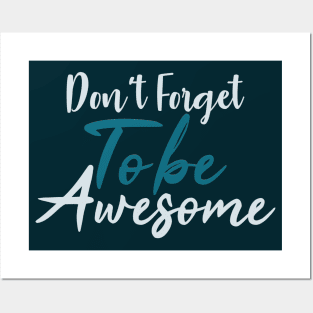 Typography Quote: Don't Forget to be Awesome Posters and Art